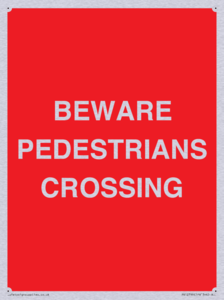 BEWARE PEDESTRIANS CROSSING